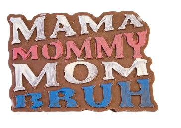 Mama Bruh